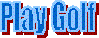 Press for info on Golf